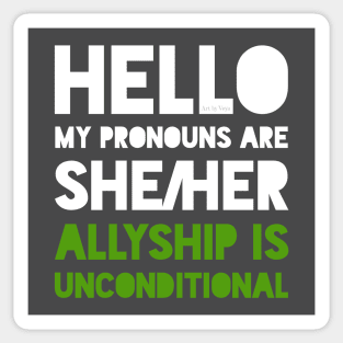 My pronouns are she/her. Ally. Sticker